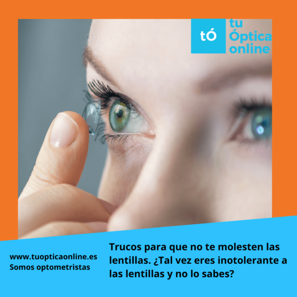 Trucos para que no molesten las lentillas. En Tu Óptica Online.